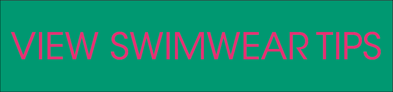 View swimwear tips