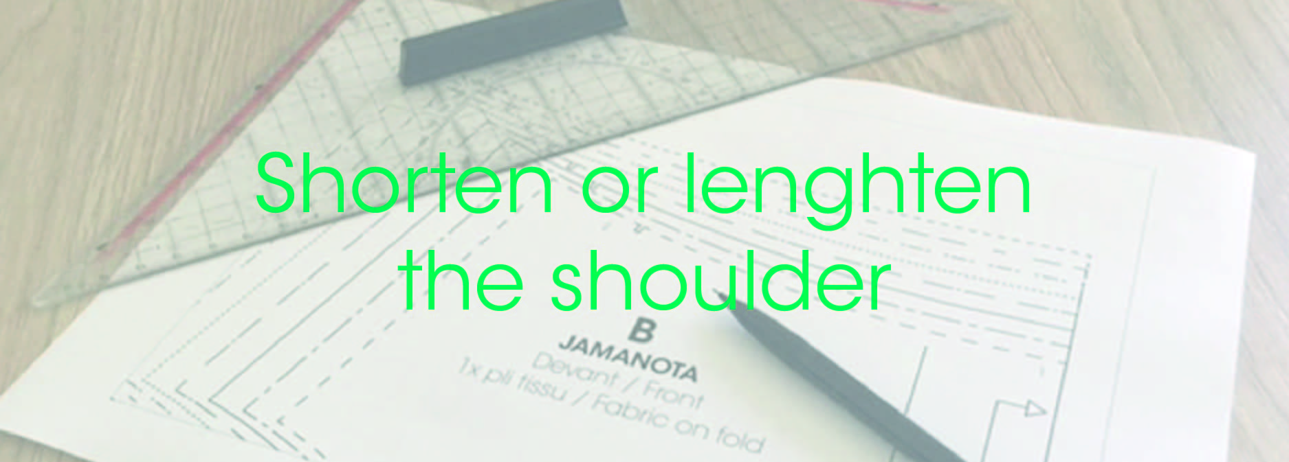 Pattern_making_shorten_or_lengthen_a_shoulder