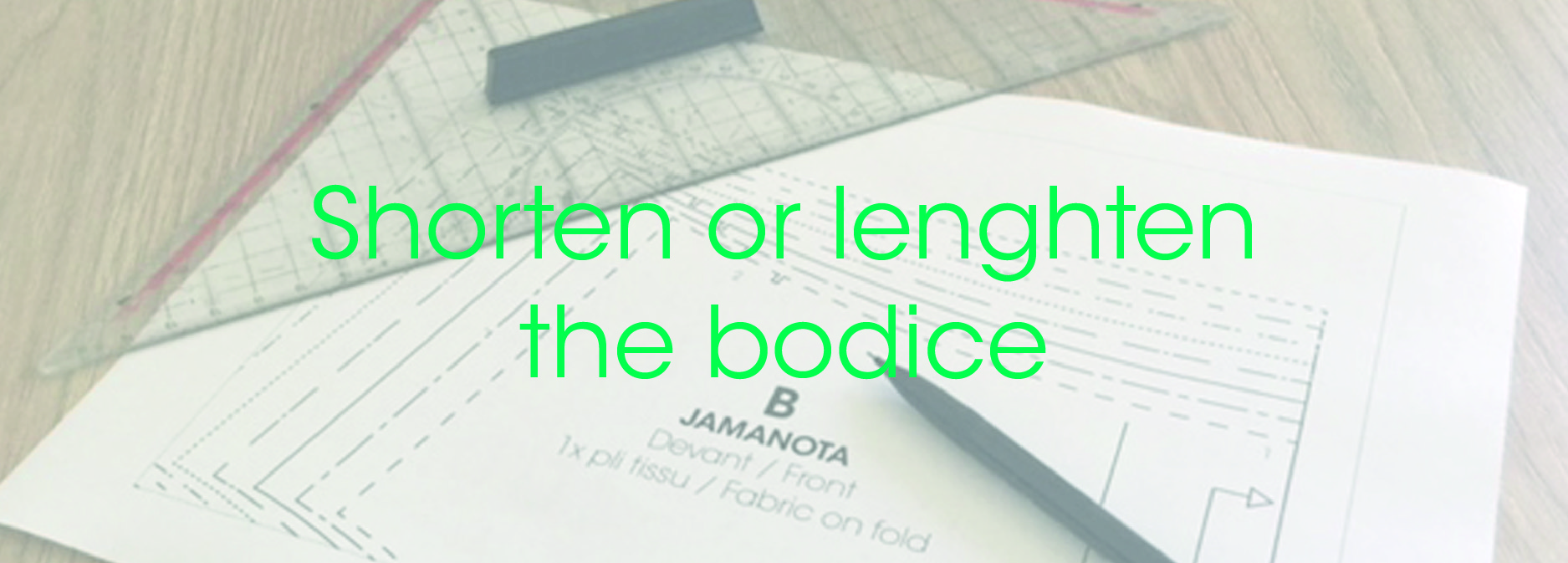 Pattern_making_shorten_or_lengthen_the_bodice